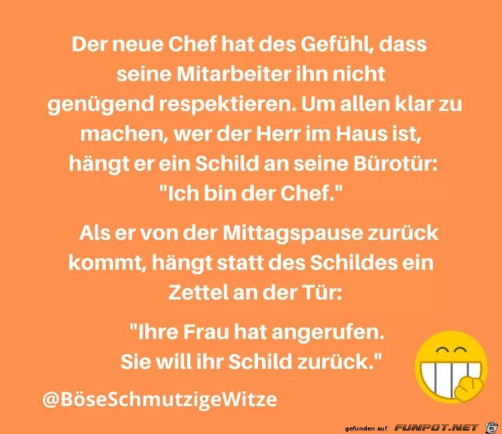 Der neue Chef...