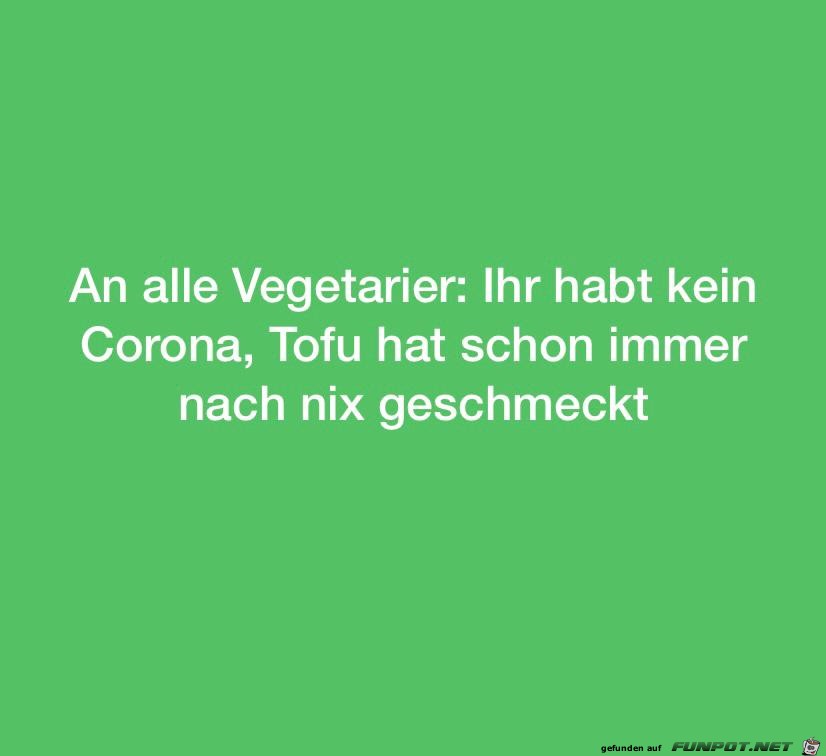 Ihr habt kein Corona