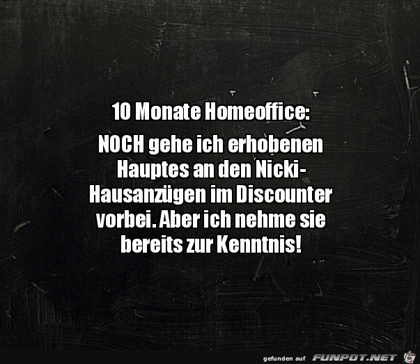 10 Monate Homeoffice 10 Monate Homeoffice