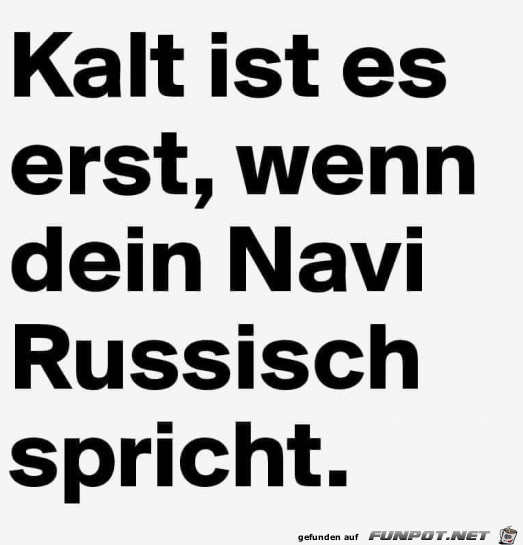 Kalt ist es erst