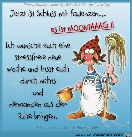 Jetzt ist Schlu mit faulenzen...