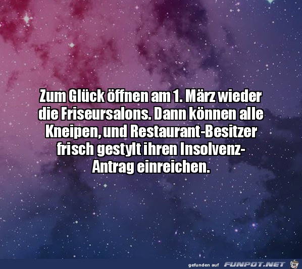 Zum Glck ffnen die Friseursalons wieder