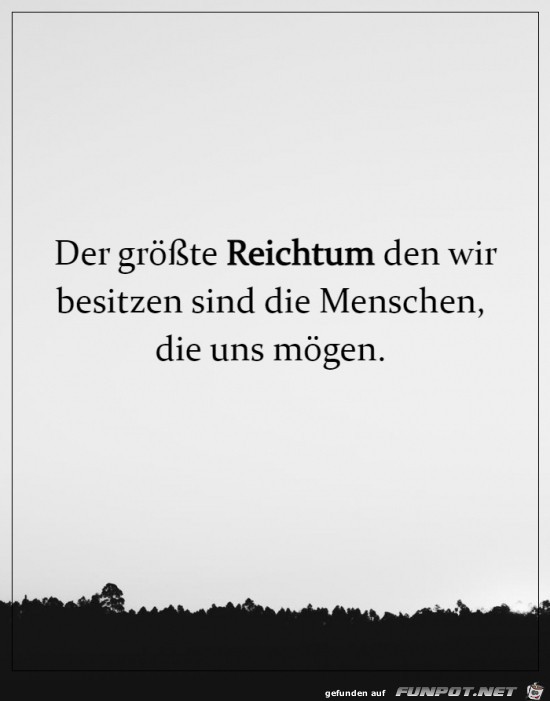 Der grte Reichtum