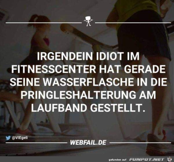 Irgend ein Idiot...