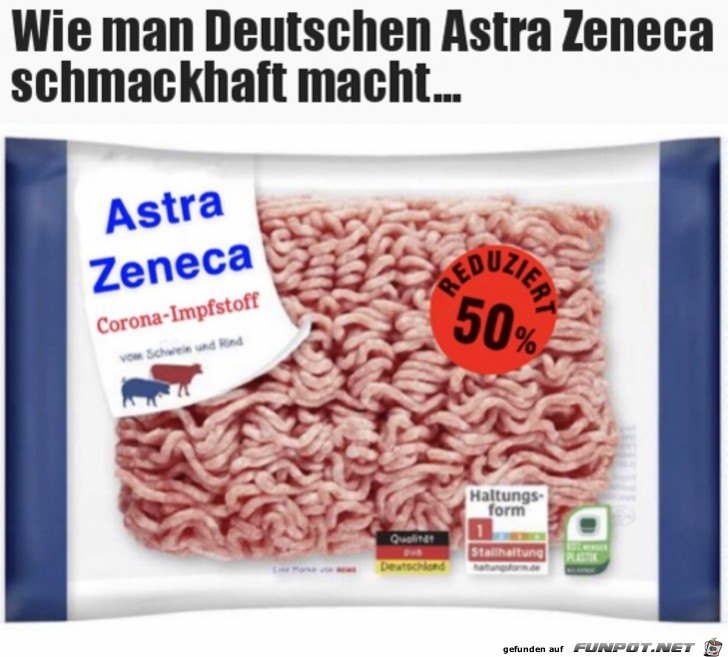 Astra Zeneca schmackhaft machen