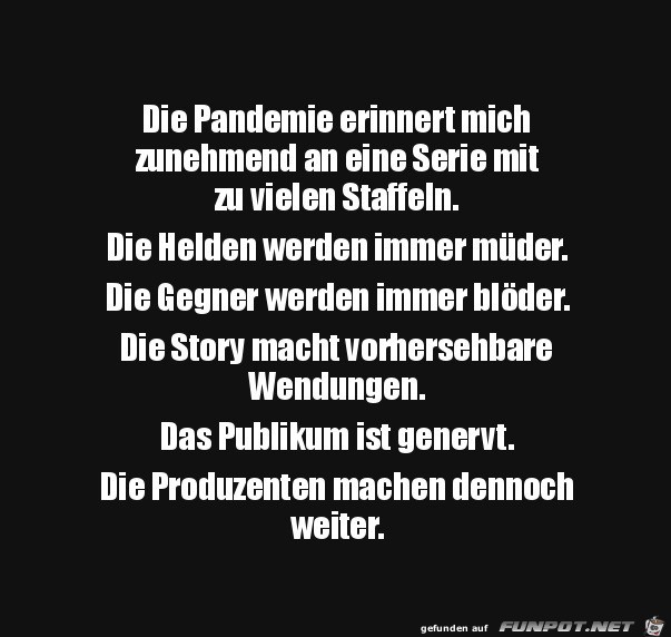 Pandemie ist wie Serie mit zu vielen Staffeln