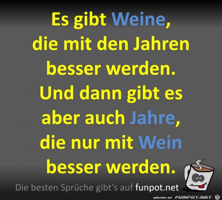 Es gibt Weine und Jahre