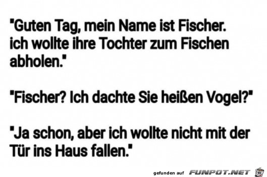 Mein Name ist Fischer