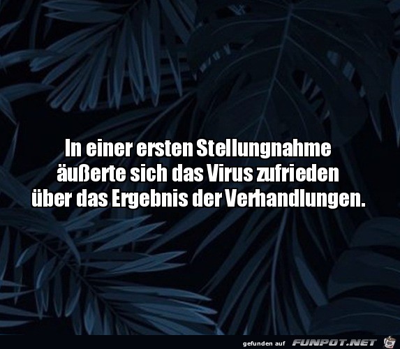 Der Virus ist zufrieden