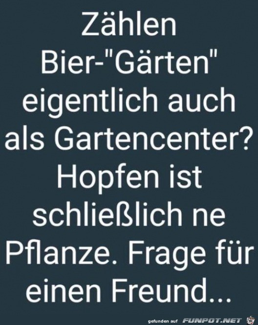 Sind Biergrten auch Gartencenter?