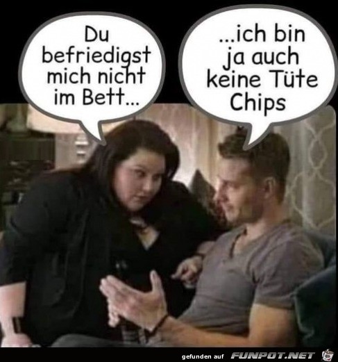 Er ist keine Tte Chips