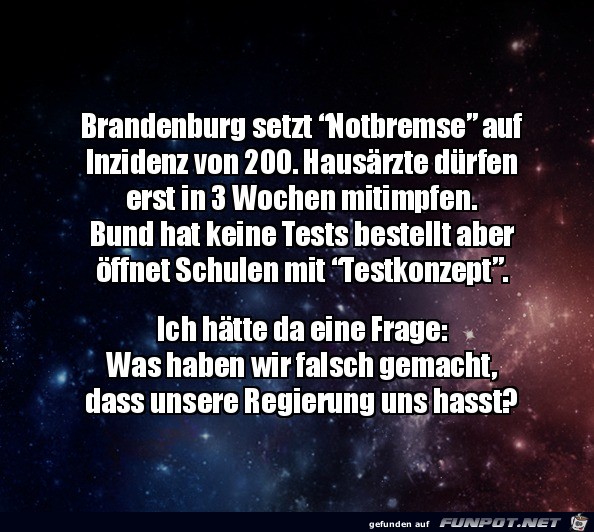 Warum hasst uns die Regierung so?