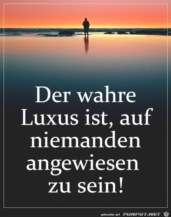 Der wahre Luxus ist