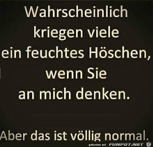 Aber das ist normal