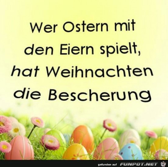 wer Ostern mit den Eiern spielt