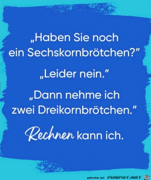 Rechnen kann ich