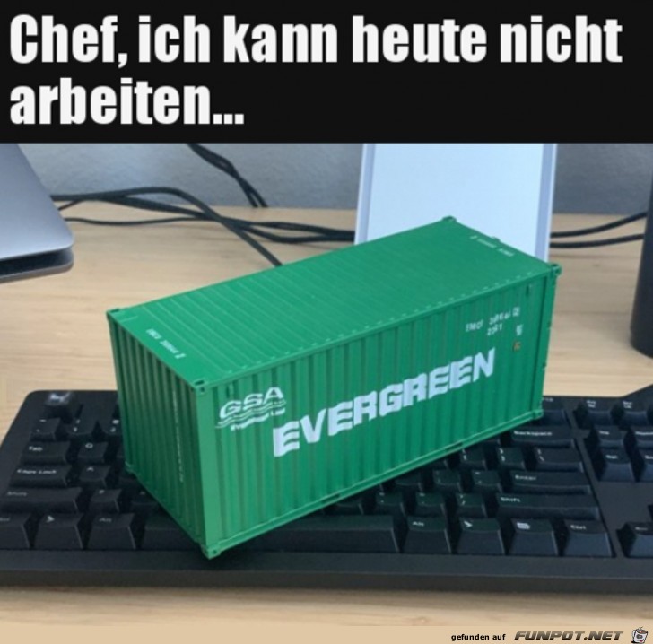 Ich kann heute nicht arbeiten