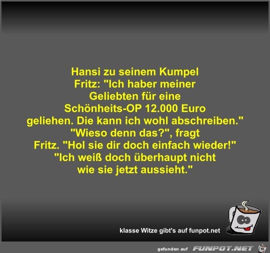 Hansi zu seinem Kumpel Fritz