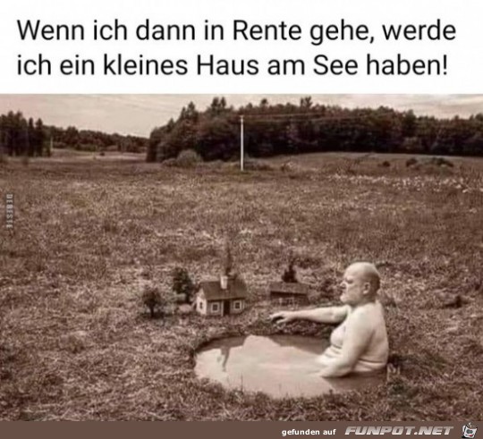 Wenn ich dann in Rente gehe