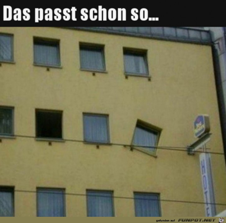 Wer hat dieses Fenster nur eingebaut?