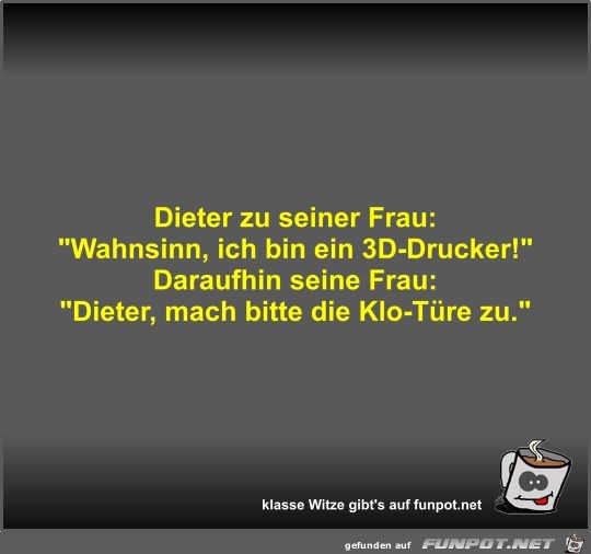 Dieter zu seiner Frau