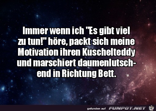 meine Motivation geht ins Bett