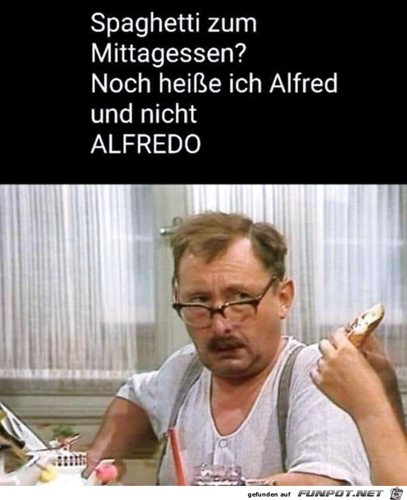 Ich heie immer noch Alfred