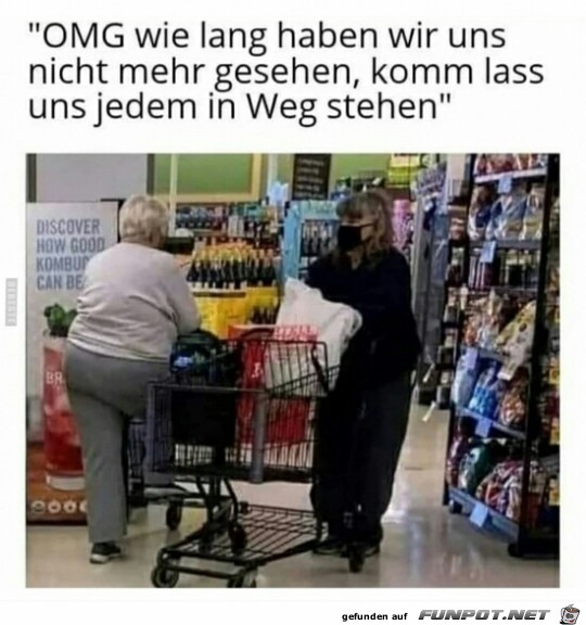 Komm lass uns jedem im Weg stehen