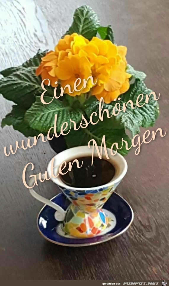 Einen wunderschoenen Guten Morgen