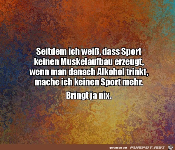 Ich lasse den Sport einfach weg