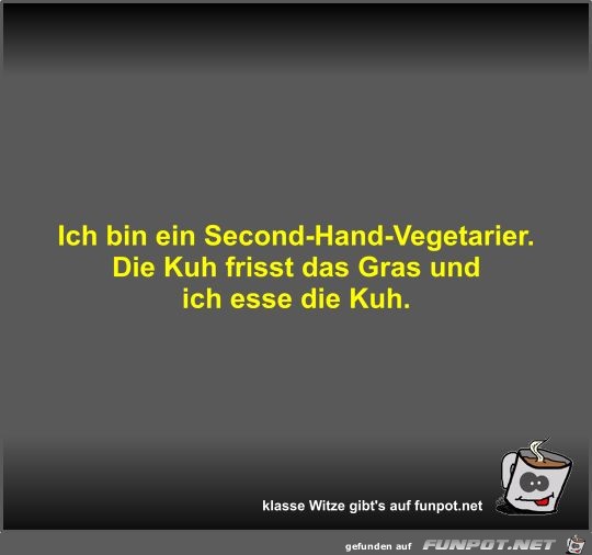 Ich bin ein Second-Hand-Vegetarier