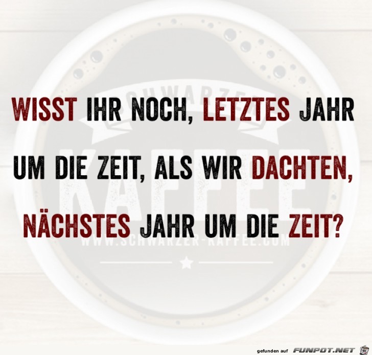 wisst ihr noch.....