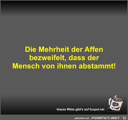 Die Mehrheit der Affen bezweifelt