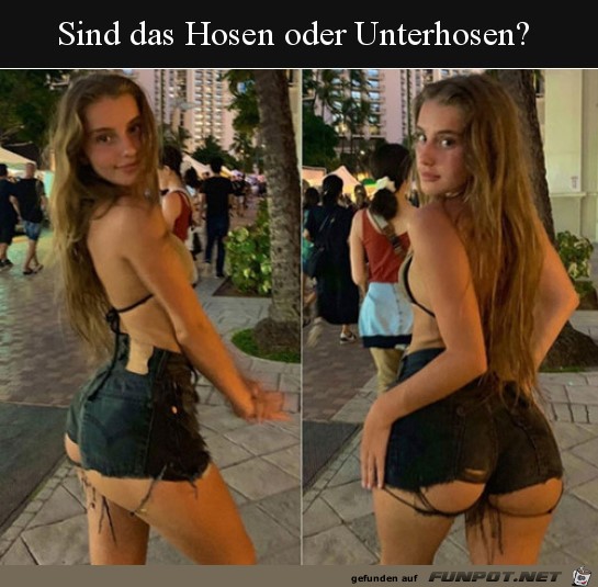 Sind das Hosen