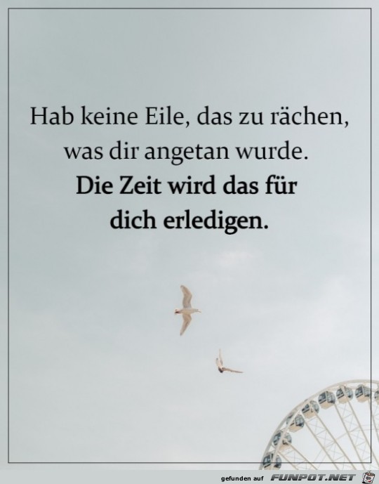 Die Zeit wird es erledigen