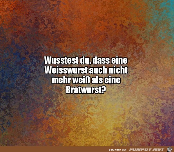 Das Wissen der Weiwurst