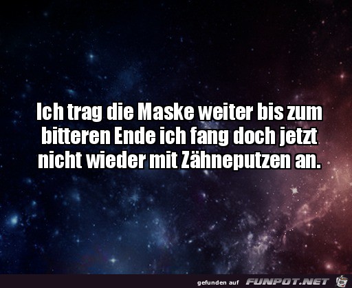 Ich trage die Maske weiter