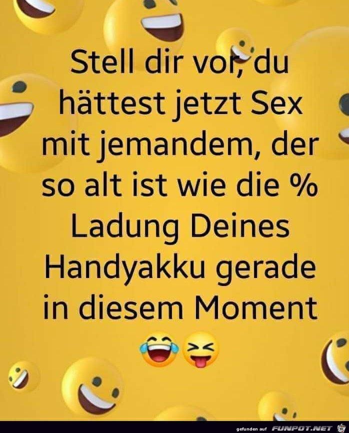 Stell dir vor du haettest jetzt Sex