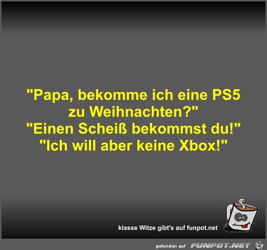 Papa, bekomme ich eine PS5 zu Weihnachten?