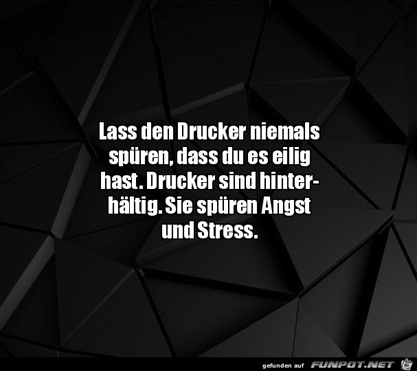 Drucker sind hinterlistig