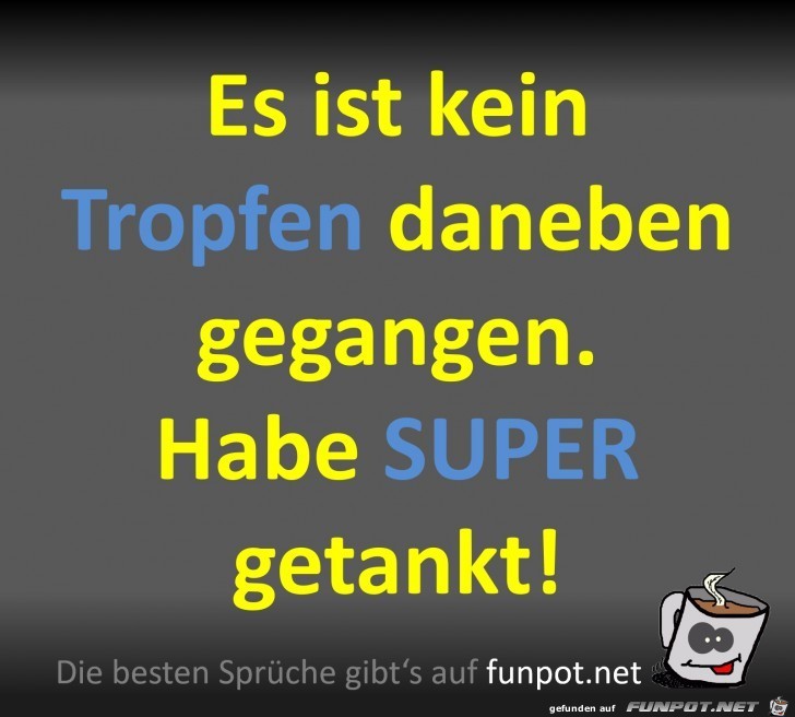 Super getankt