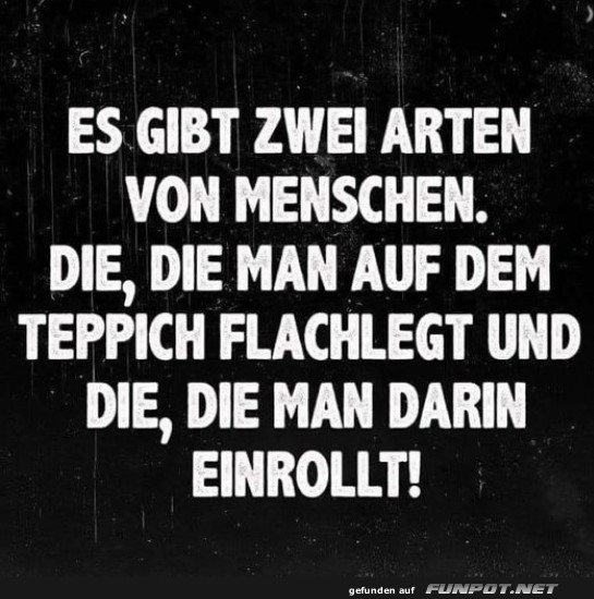 Zwei Arten von Menschen Zwei Arten von Menschen