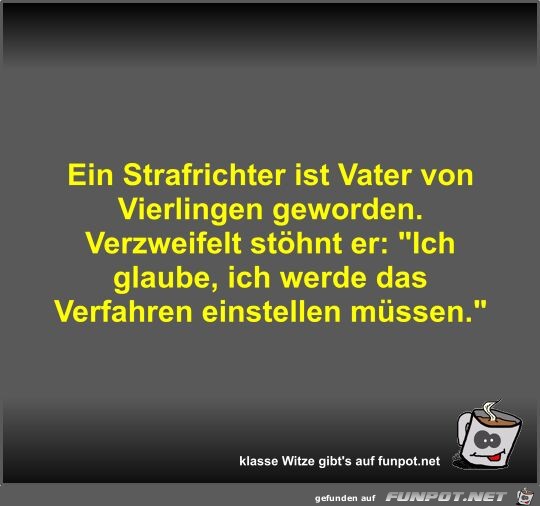 Ein Strafrichter ist Vater von Vierlingen geworden