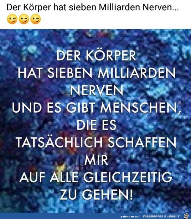 Auf alle Nerven gehen