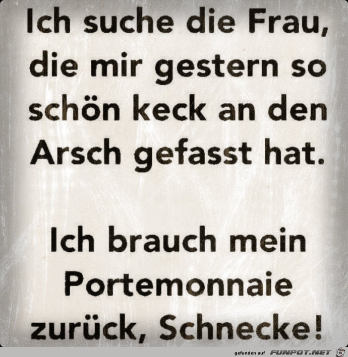 Ich suche die Frau...