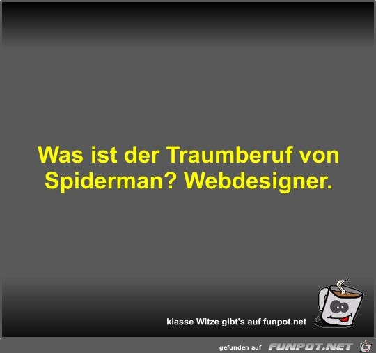 Was ist der Traumberuf von Spiderman?