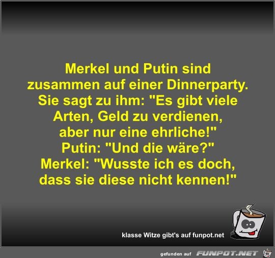 Merkel und Putin sind zusammen auf einer Dinnerparty