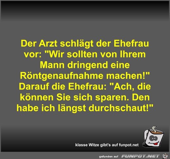 Der Arzt schlgt der Ehefrau vor