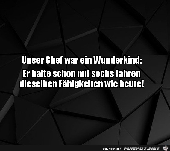 Chef war ein Wunderkind