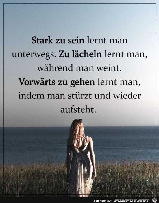 Stark sein lernt man unterwegs